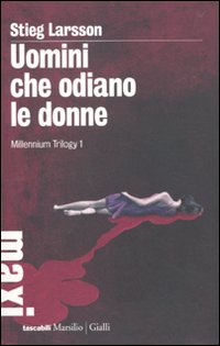 Uomini che odiano le donne. Millennium trilogy. Vol. 1 Uomini che odiano le donne. Millennium trilogy. Vol. 1