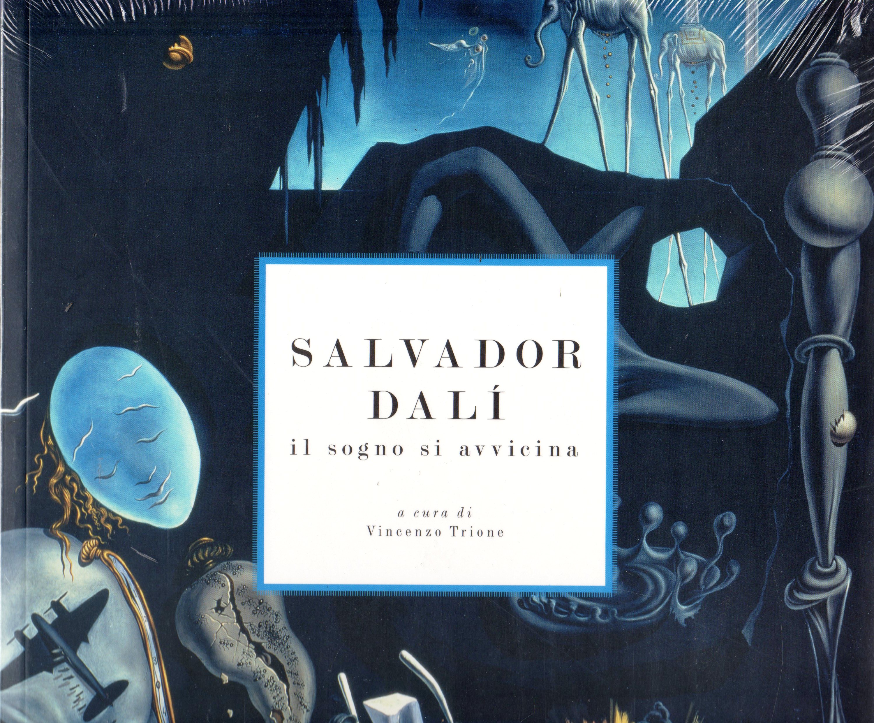 Salvador Dalì. Il Sogno si Avvicina Salvador Dalì. Il Sogno si Avvicina