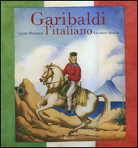 Garibaldi l'italiano Garibaldi l'italiano