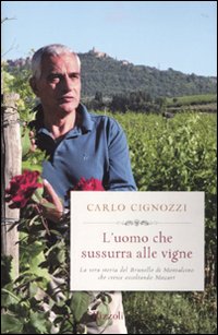 L'uomo che sussurra alle vigne L'uomo che sussurra alle vigne