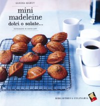 Mini madeleine. Dolci o salate...