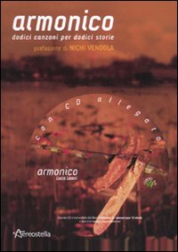 Armonico. Dodici canzoni per dodici storie. Con CD Audio Armonico. Dodici canzoni per dodici storie. Con CD Audio