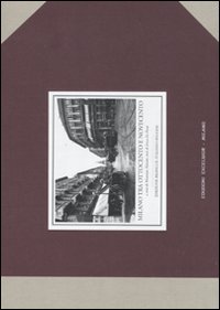 Milano tra Ottocento e Novecento. Ediz. italiana e inglese Milano tra Ottocento e Novecento. Ediz. italiana e inglese