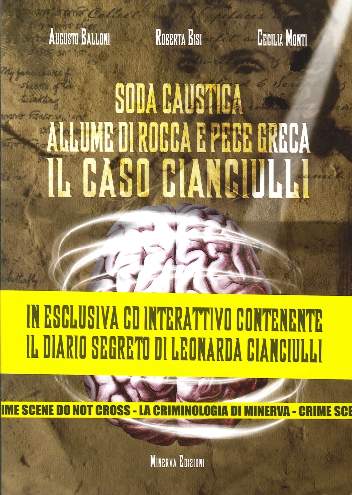 Soda Caustica, Allume di Rocca e Pece Greca. Il Caso Cianciulli. con CD-ROM Soda Caustica, Allume di Rocca e Pece Greca. Il Caso Cianciulli. con CD-ROM