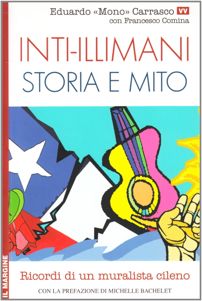 Inti-Illimani. Storia e mito Inti-Illimani. Storia e mito