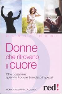 Donne che ritrovano il cuore. Che cosa fare quando il cuore è andato in pezzi Donne che ritrovano il cuore. Che cosa fare quando il cuore è andato in pezzi