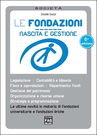 Le fondazioni. Nascita e gestione Le fondazioni. Nascita e gestione