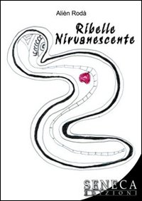 Ribelle nirvanescente Ribelle nirvanescente