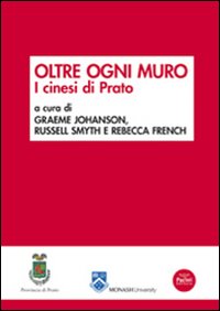 Oltre ogni muro. I cinesi di Prato Oltre ogni muro. I cinesi di Prato