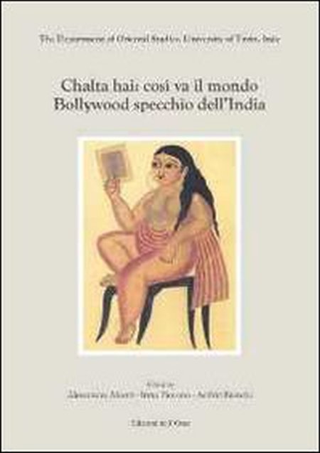 Chalta hai: così va il mondo. Bollywood specchio dell'India. Ediz. multilingue Chalta hai: così va il mondo. Bollywood specchio dell'India. Ediz. multilingue