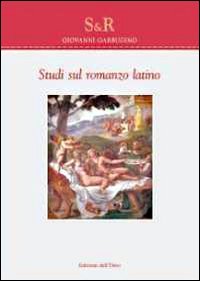 Studi sul romanzo latino. Ediz. multilingue Studi sul romanzo latino. Ediz. multilingue