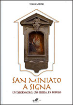 San Miniato a Signa. Un Tabernacolo, una Chiesa, un Popolo San Miniato a Signa. Un Tabernacolo, una Chiesa, un Popolo