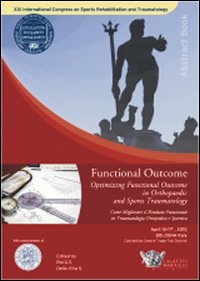 Funcional outcome. Come migliorare il risultato funzionale in traumatologia ortopedica e sportiva Funcional outcome. Come migliorare il risultato funzionale in traumatologia ortopedica e sportiva