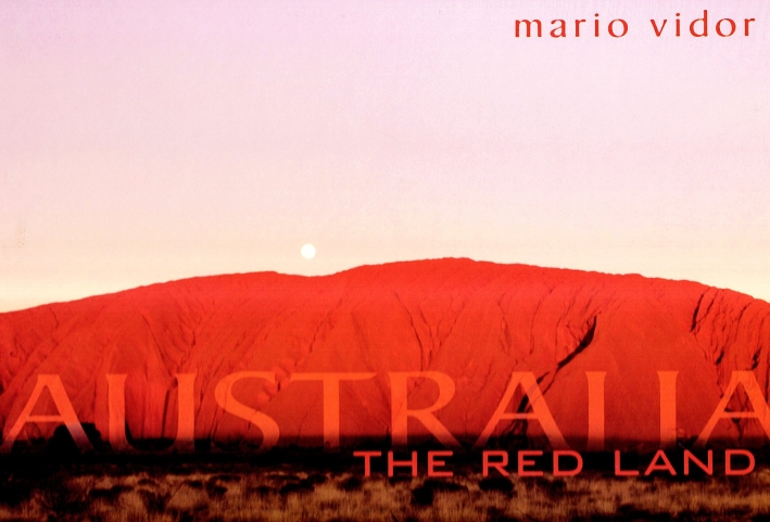 Australia. The red land. Ediz. italiana e inglese Australia. The red land. Ediz. italiana e inglese