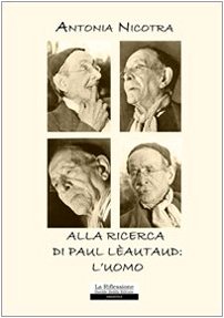 Alla ricerca di Paul Lèautaud: l'uomo Alla ricerca di Paul Lèautaud: l'uomo