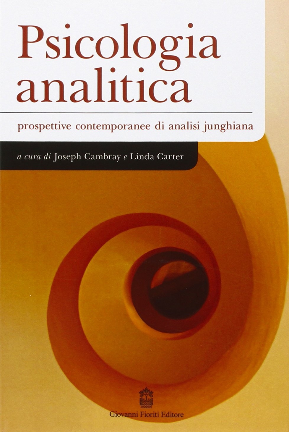 Psicologia analitica. Prospettive contemporanee di analisi junghiana. Psicologia analitica. Prospettive contemporanee di analisi junghiana.