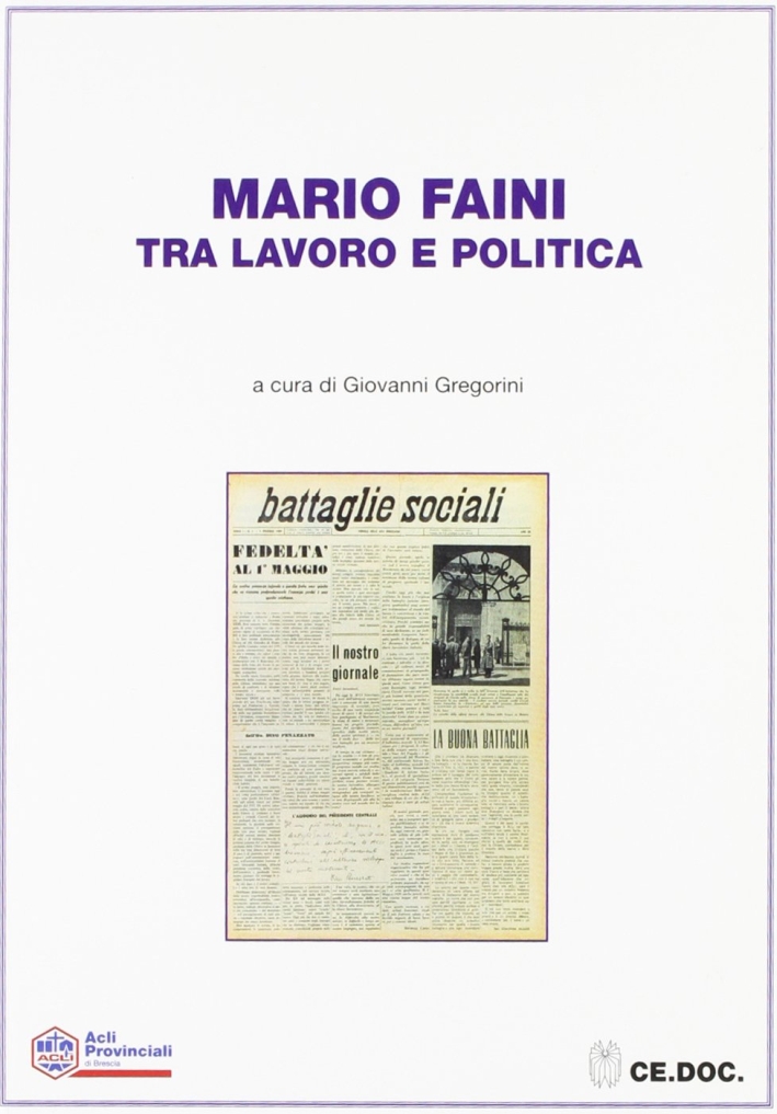 Mario Faini: tra lavoro e politica Mario Faini: tra lavoro e politica