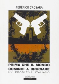 Prima che il mondo cominci a bruciare (un problema italiano)