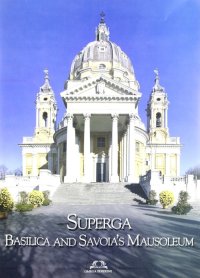 Superga. Basilica and Savoia's Mausoleum.
