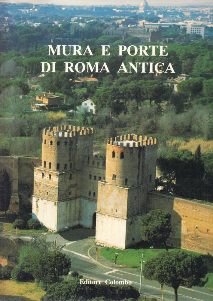Mura e Porte di Roma Antica Mura e Porte di Roma Antica