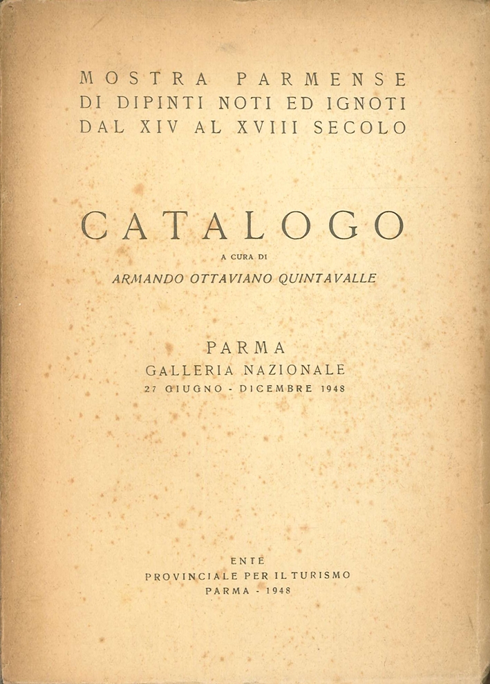 Mostra parmense di dipinti noti ed ignoti dal XIV al XVIII secolo