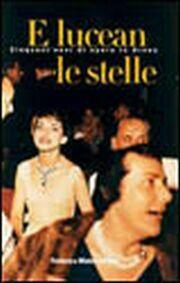 E lucean le stelle. Cinquant'anni di opera in Arena