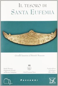 Il tesoro di Santa Eufemia. Gioielli lametini al British Museum
