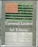 Universal Limited Art Editions. A History and Catalogue. The First Twenty-Five Years