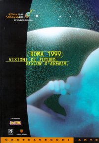 Biennale dei Giovani Artisti dell'Europa e del Mediterraneo Biennale des Jeunes Créateurs d'Europe Et De la Méditerranée. Visioni di Futuro. Vision d'Avenir