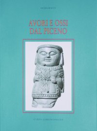 Avori ed ossi dal Piceno