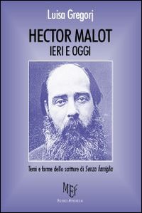 Hector Malot ieri e oggi. Temi e forme dello scrittore di 