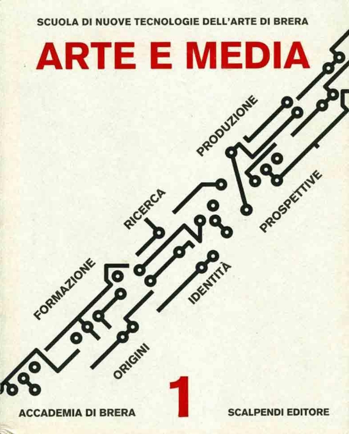 Arte e media. Formazione ricerca produzione, origini identità prospettive. Con DVD
