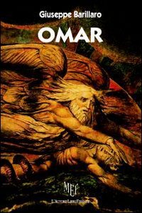 Omar. Storia di un Uomo e del Suo Incontro con Dio