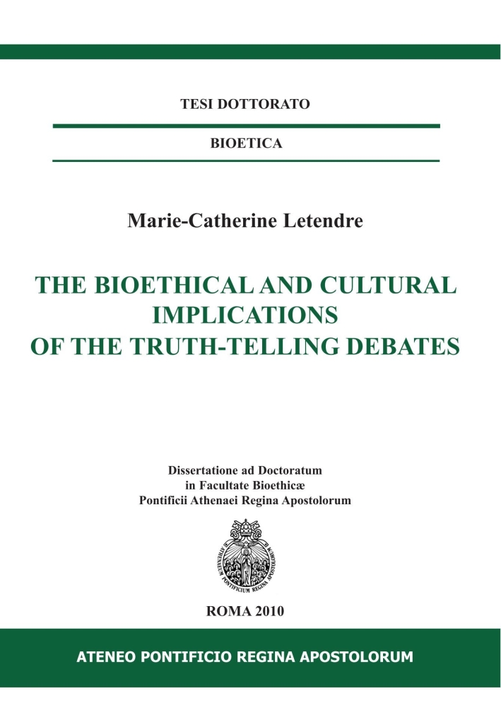 The bioethical and cultural implications of the truth-telling debates. Ediz. italiana e inglese