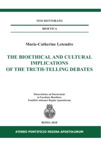 The bioethical and cultural implications of the truth-telling debates. Ediz. italiana e inglese