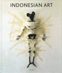 Indonesian Art. Pleasures of Chaos