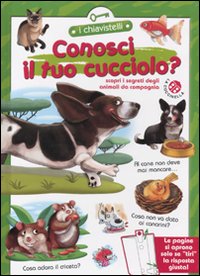 Conosci il tuo cucciolo? Conosci il tuo cucciolo?
