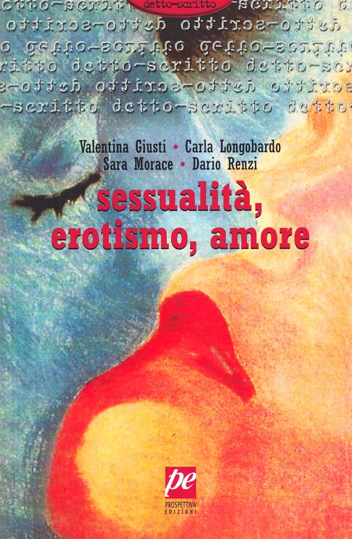 Sessualità, erotismo, amore Sessualità, erotismo, amore