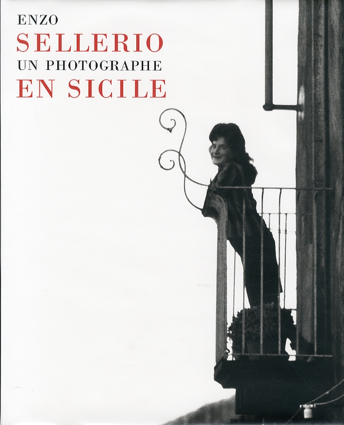 Enzo Sellerio. Un Photographe en Sicile Enzo Sellerio. Un Photographe en Sicile