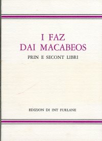 I Faz dai Macabeos. Prin e secont libri
