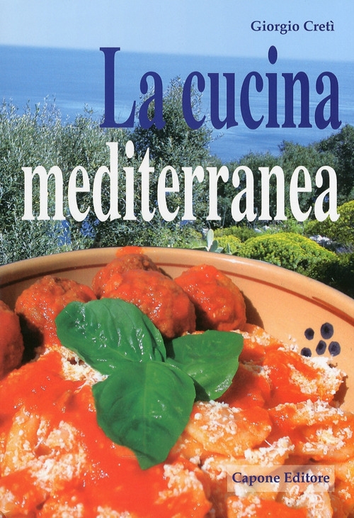 La cucina mediterranea La cucina mediterranea