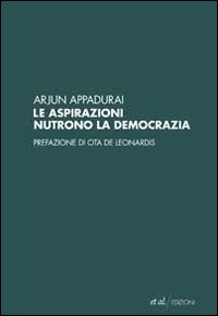 Le aspirazioni nutrono la democrazia Le aspirazioni nutrono la democrazia