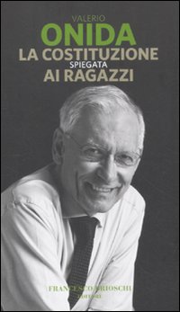 La Costituzione spiegata ai ragazzi La Costituzione spiegata ai ragazzi