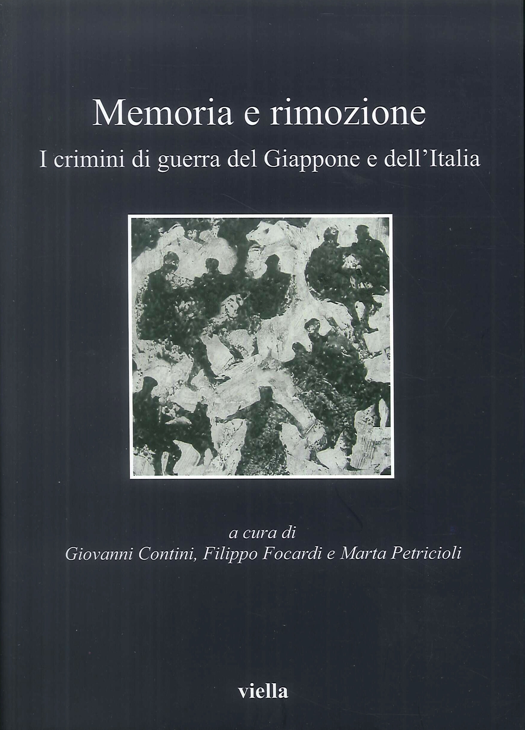 Memoria e rimozione. I crimini di guerra del Giappone e dell'Italia Memoria e rimozione. I crimini di guerra del Giappone e dell'Italia