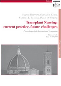 Transplant nursing: current practice, future challenges Transplant nursing: current practice, future challenges