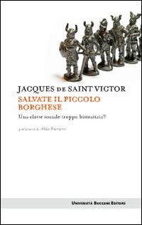 Salvate il piccolo borghese. Una classe sociale troppo bistrattata? Salvate il piccolo borghese. Una classe sociale troppo bistrattata?