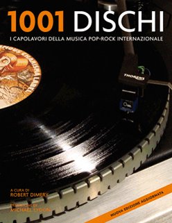 Milleuno dischi. I capolavori della musica pop-rock internazionale Milleuno dischi. I capolavori della musica pop-rock internazionale
