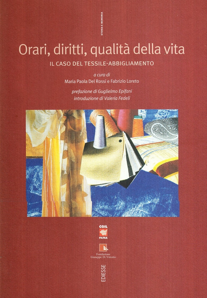 Orari, diritti, qualità della vita. Il caso tessile-abbigliamento Orari, diritti, qualità della vita. Il caso tessile-abbigliamento