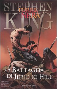 La battaglia di Jericho Hill. La torre nera. Vol. 5 La battaglia di Jericho Hill. La torre nera. Vol. 5