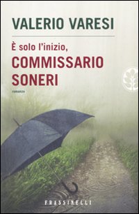 È solo l'inizio, commissario Soneri È solo l'inizio, commissario Soneri